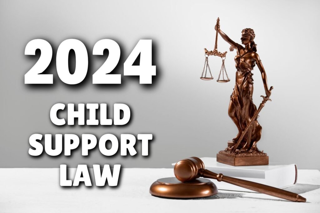 The New Child Support Laws 2024